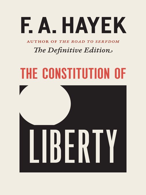 Title details for The Constitution of Liberty by F. A. Hayek - Available